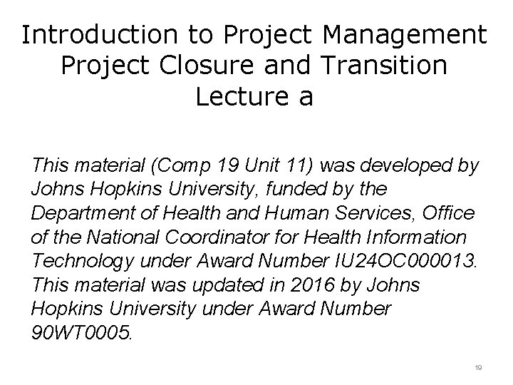 Introduction to Project Management Project Closure and Transition Lecture a This material (Comp 19 Introduction to Project Management Project Closure and Transition Lecture a This material (Comp 19