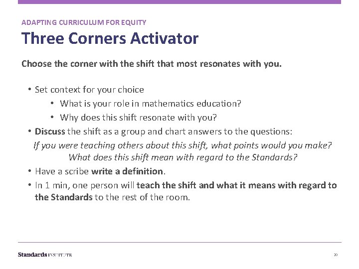 ADAPTING CURRICULUM FOR EQUITY Three Corners Activator Choose the corner with the shift that