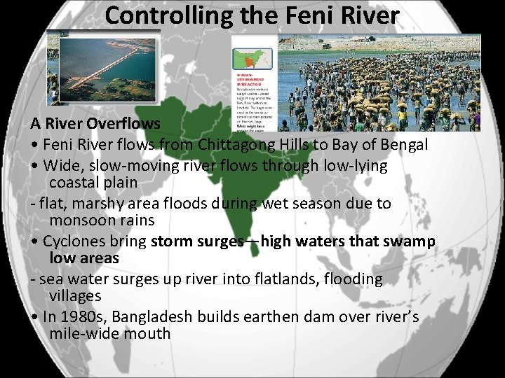 Controlling the Feni River A River Overflows • Feni River flows from Chittagong Hills