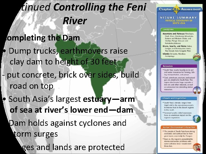 Continued Controlling the Feni River Completing the Dam • Dump trucks, earthmovers raise clay