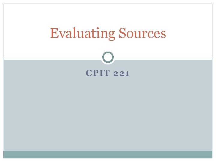 Evaluating Sources CPIT 221 