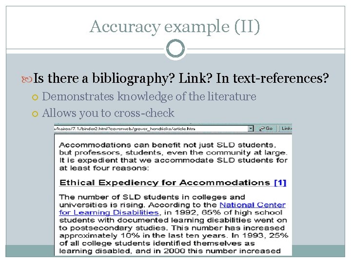 Accuracy example (II) Is there a bibliography? Link? In text-references? Demonstrates knowledge of the