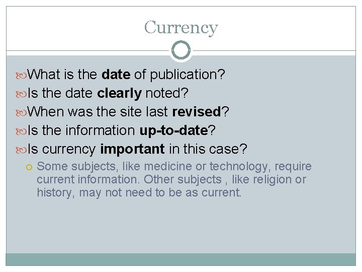 Currency What is the date of publication? Is the date clearly noted? When was