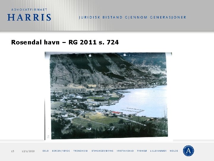 Rosendal havn – RG 2011 s. 724 15 12/1/2020 Rosendal havn – RG 2011 s. 724 15 12/1/2020