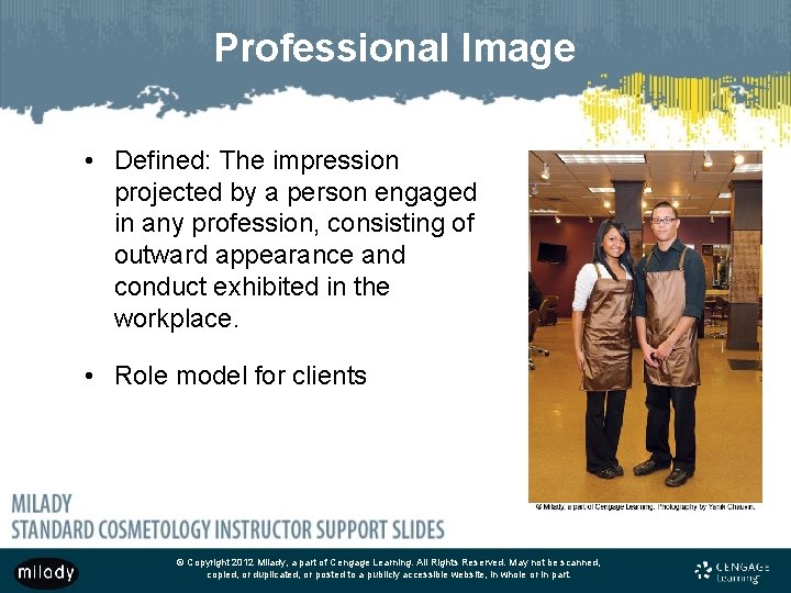 Professional Image • Defined: The impression projected by a person engaged in any profession,