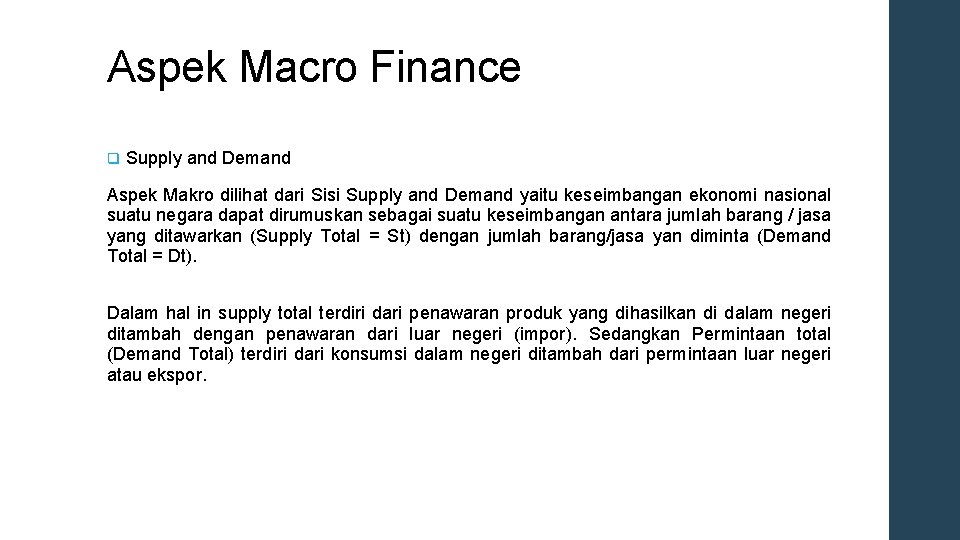 Aspek Macro Finance q Supply and Demand Aspek Makro dilihat dari Sisi Supply and