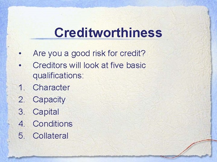 Creditworthiness • • 1. 2. 3. 4. 5. Are you a good risk for Creditworthiness • • 1. 2. 3. 4. 5. Are you a good risk for