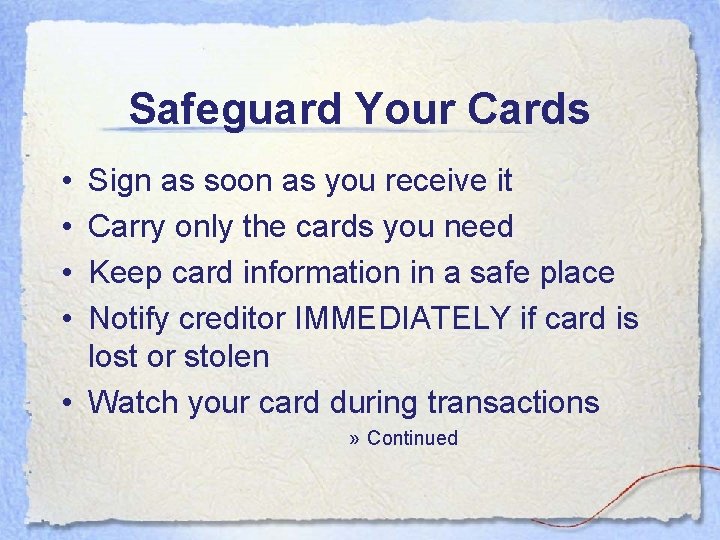 Safeguard Your Cards • • Sign as soon as you receive it Carry only Safeguard Your Cards • • Sign as soon as you receive it Carry only