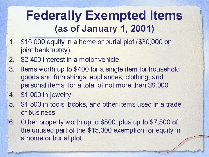 Federally Exempted Items (as of January 1, 2001) 1. $15, 000 equity in a Federally Exempted Items (as of January 1, 2001) 1. $15, 000 equity in a