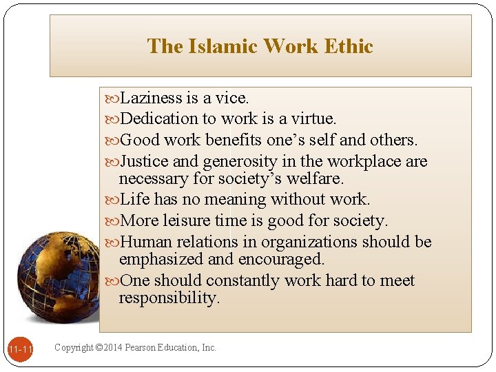 The Islamic Work Ethic Laziness is a vice. Dedication to work is a virtue.