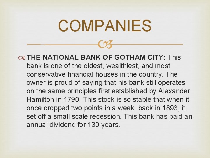 COMPANIES THE NATIONAL BANK OF GOTHAM CITY: This bank is one of the oldest,