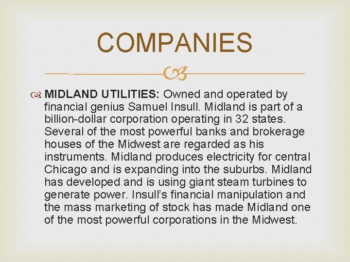COMPANIES MIDLAND UTILITIES: Owned and operated by financial genius Samuel Insull. Midland is part