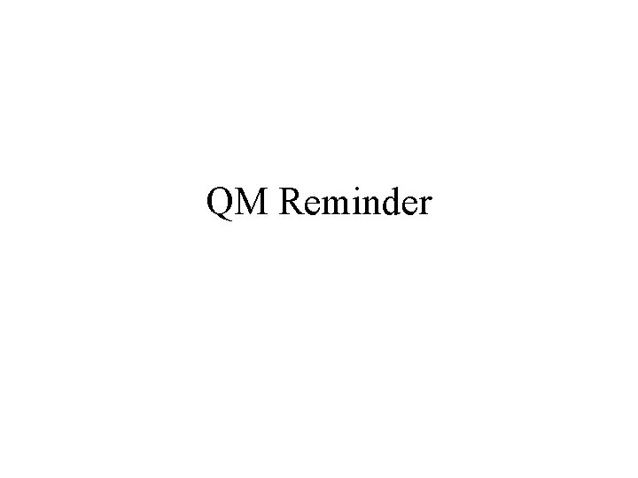 QM Reminder 