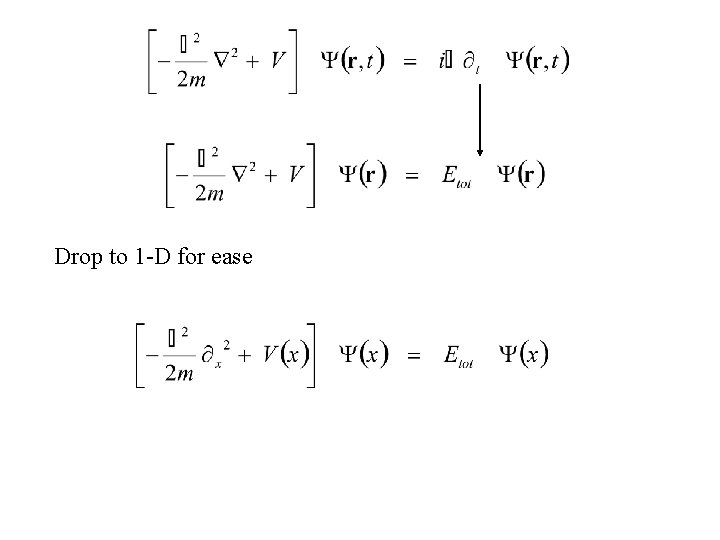 Drop to 1 -D for ease 