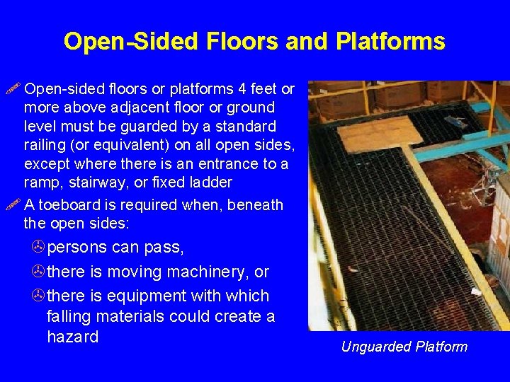 Open-Sided Floors and Platforms ! Open-sided floors or platforms 4 feet or more above