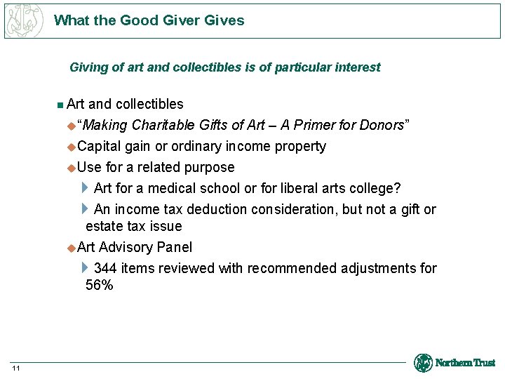 What the Good Giver Gives Giving of art and collectibles is of particular interest