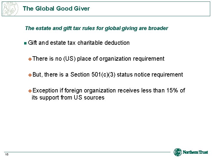 The Global Good Giver The estate and gift tax rules for global giving are