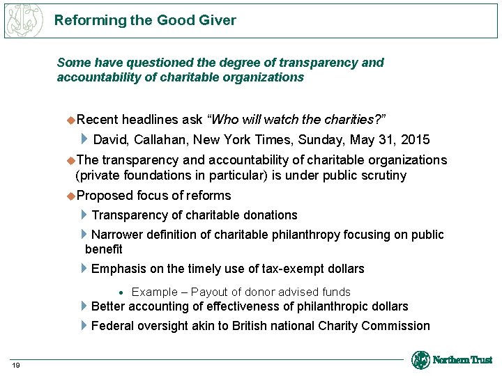 Reforming the Good Giver Some have questioned the degree of transparency and accountability of