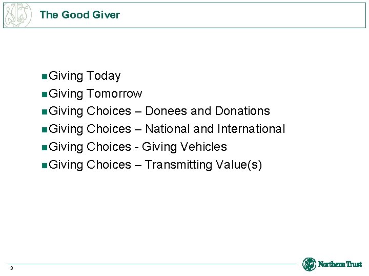 The Good Giver n. Giving Today n. Giving Tomorrow n. Giving Choices – Donees