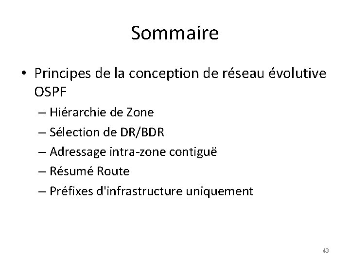 Sommaire • Principes de la conception de réseau évolutive OSPF – Hiérarchie de Zone