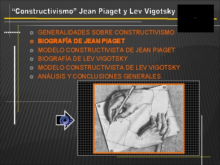 ° ° ° GENERALIDADES SOBRE CONSTRUCTIVISMO BIOGRAFÍA DE JEAN PIAGET MODELO CONSTRUCTIVISTA DE JEAN