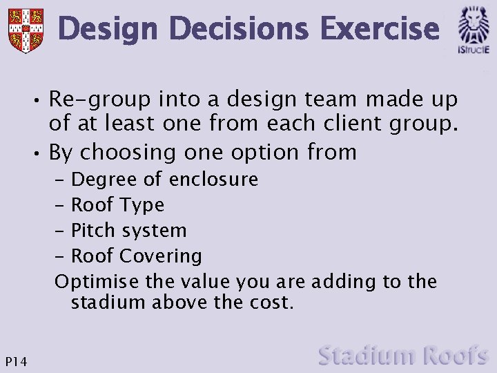 Design Decisions Exercise • Re-group into a design team made up of at least Design Decisions Exercise • Re-group into a design team made up of at least