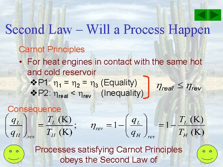 Second Law – Will a Process Happen Carnot Principles • For heat engines in