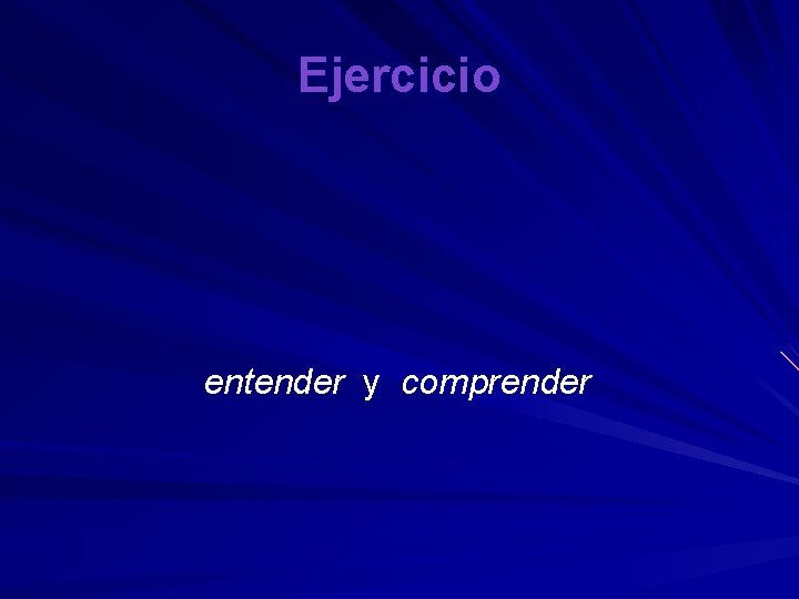 Ejercicio entender y comprender 