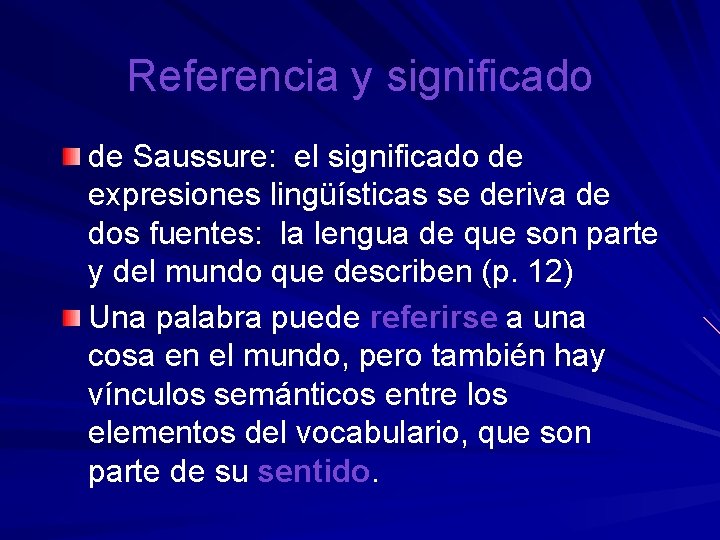 Referencia y significado de Saussure: el significado de expresiones lingüísticas se deriva de dos