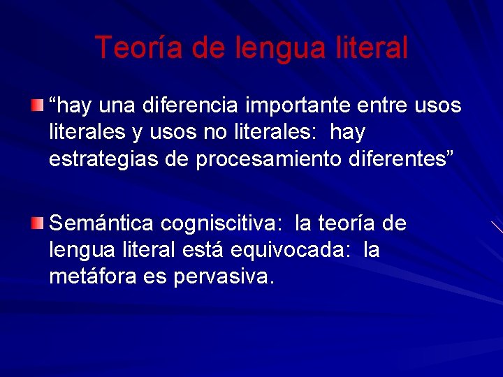 Teoría de lengua literal “hay una diferencia importante entre usos literales y usos no