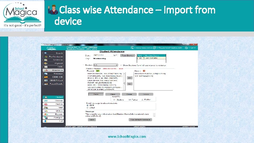 Class wise Attendance – Import from device www. School. Magica. com 