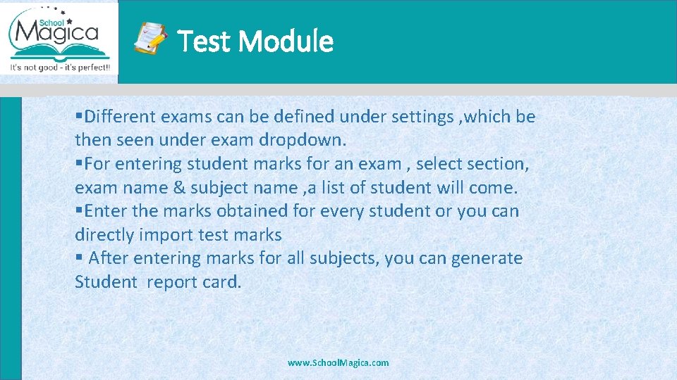 Test Module §Different exams can be. Test defined under settings , which be Module