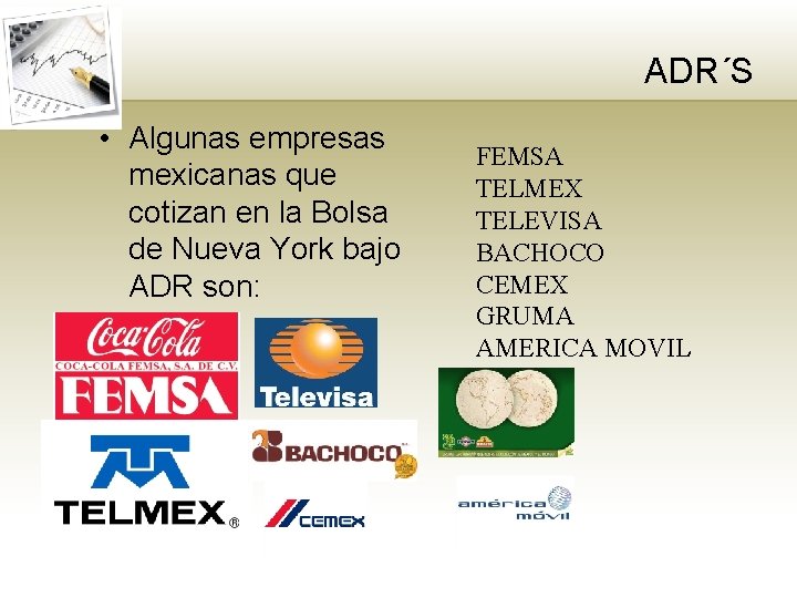 ADR´S • Algunas empresas mexicanas que cotizan en la Bolsa de Nueva York bajo