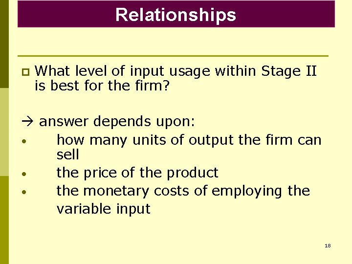 Relationships p What level of input usage within Stage II is best for the
