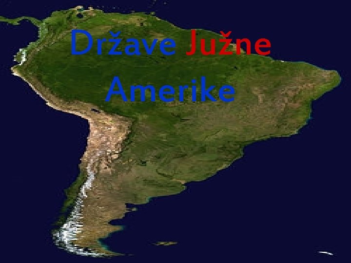 Države Južne Amerike Države Južne Amerike