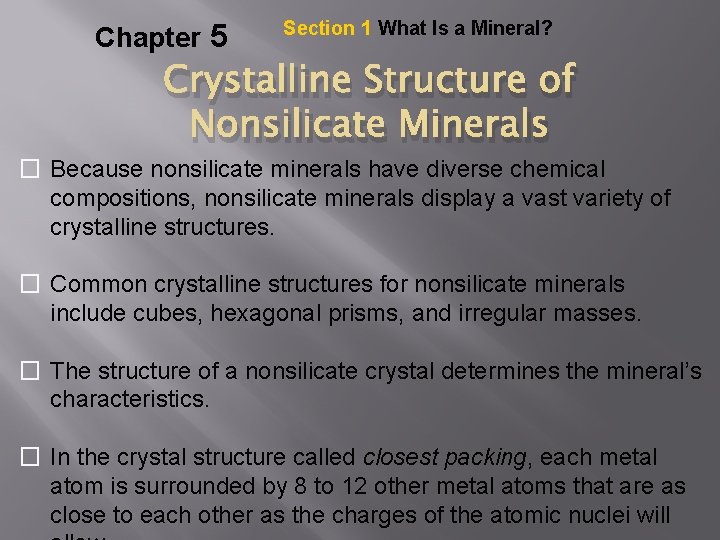 Chapter 5 Section 1 What Is a Mineral? Crystalline Structure of Nonsilicate Minerals �