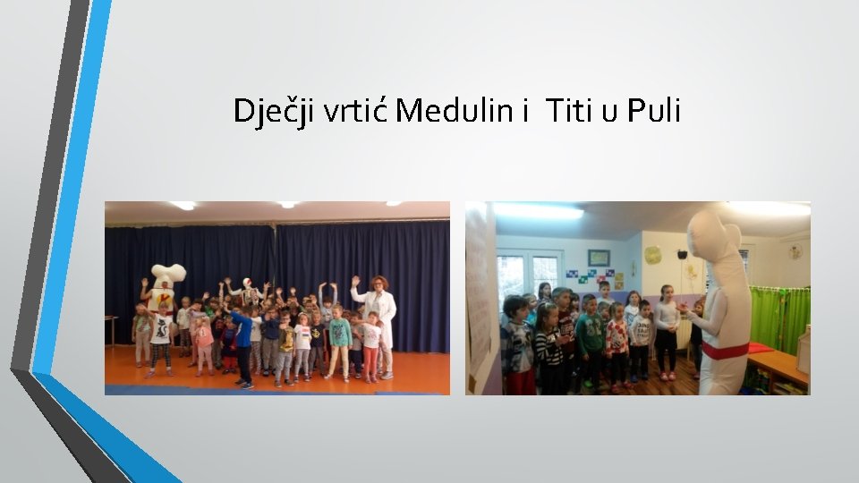 Dječji vrtić Medulin i Titi u Puli 