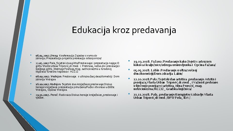 Edukacija kroz predavanja • 06. 04. 2017. Umag Konferencija Zajedno s vama do zdravlja.