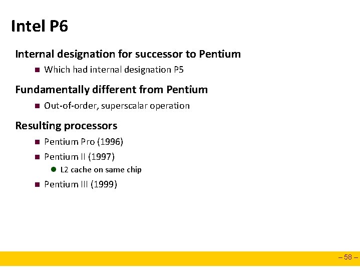 Intel P 6 Internal designation for successor to Pentium n Which had internal designation