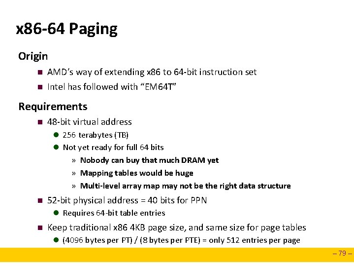 x 86 -64 Paging Origin n n AMD’s way of extending x 86 to