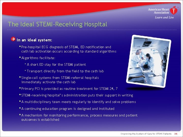 The Ideal STEMI-Receiving Hospital In an ideal system: • Pre-hospital ECG diagnosis of STEMI, The Ideal STEMI-Receiving Hospital In an ideal system: • Pre-hospital ECG diagnosis of STEMI,