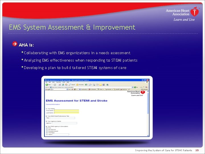EMS System Assessment & Improvement AHA is: • Collaborating with EMS organizations in a EMS System Assessment & Improvement AHA is: • Collaborating with EMS organizations in a