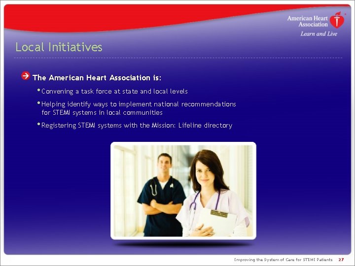 Local Initiatives The American Heart Association is: • Convening a task force at state Local Initiatives The American Heart Association is: • Convening a task force at state