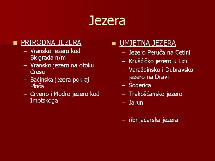 Jezera n PRIRODNA JEZERA – Vransko jezero kod Biograda n/m – Vransko jezero na
