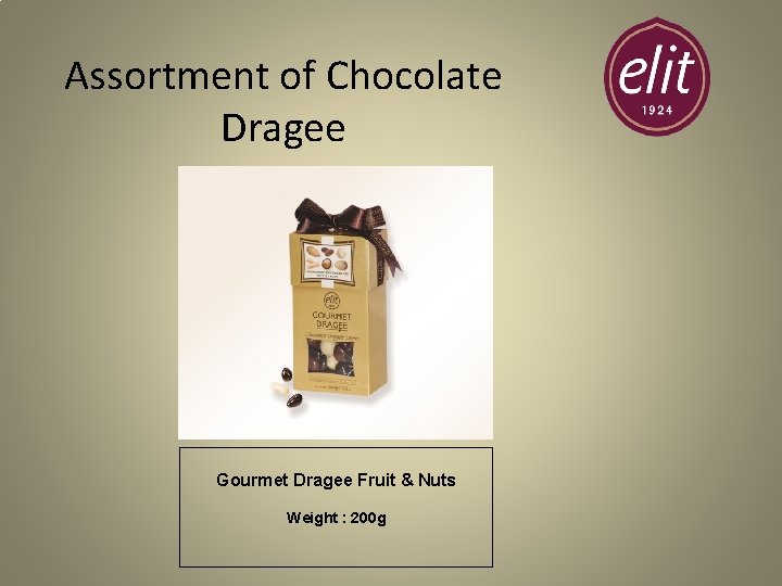 Assortment of Chocolate Dragee Gourmet Dragee Fruit & Nuts Weight : 200 g 