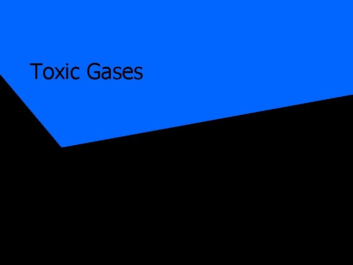 Toxic Gases 