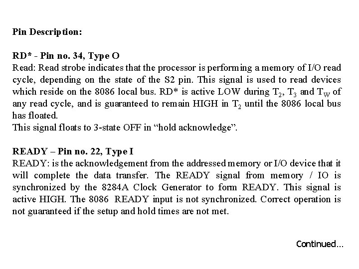 Pin Description: RD* - Pin no. 34, Type O Read: Read strobe indicates that