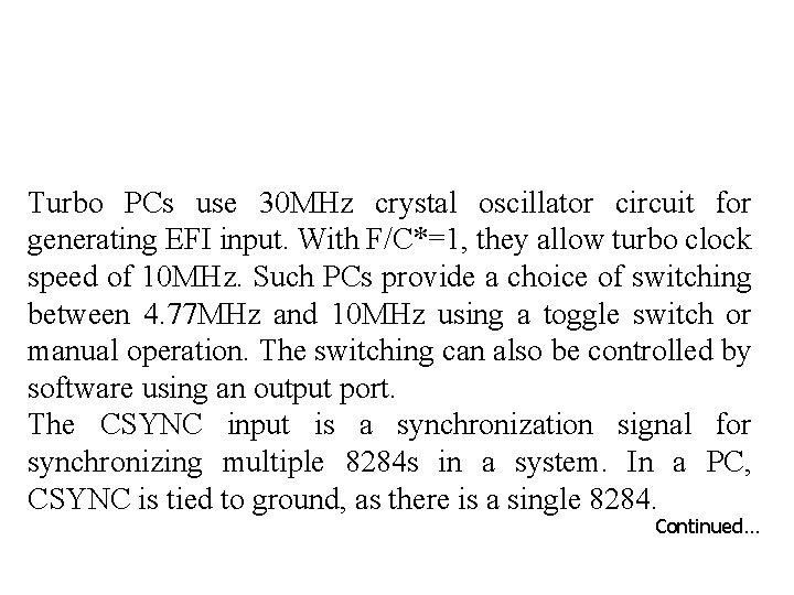 Turbo PCs use 30 MHz crystal oscillator circuit for generating EFI input. With F/C*=1,