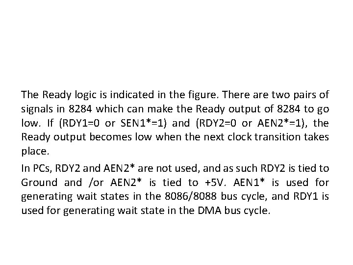 The Ready logic is indicated in the figure. There are two pairs of signals