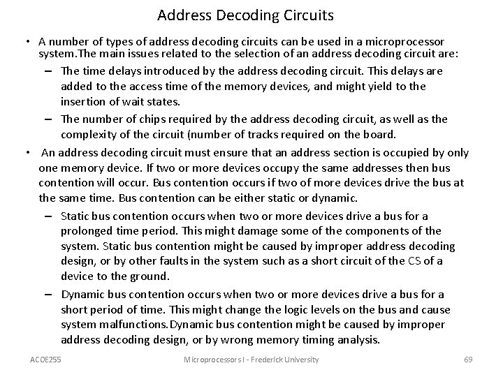 Address Decoding Circuits • A number of types of address decoding circuits can be